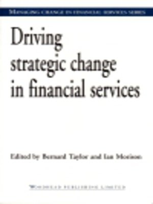 cover image of Driving Strategic Change in Financial Services